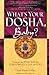 What's Your Dosha, Baby?: Discover the Vedic Way for Compatibility in Life and Love