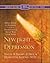 New Light on Depression: Help, Hope, and Answers for the Depressed and Those Who Love Them