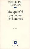 Book cover for Moi qui n'ai pas connu les hommes