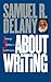About Writing: Seven Essays, Four Letters, & Five Interviews