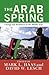 The Arab Spring: Change and Resistance in the Middle East
