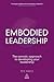 Embodied Leadership by Pete  Hamill