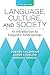 Language, Culture, and Society: An Introduction to Linguistic Anthropology