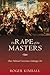 The Rape of the Masters: Ho...