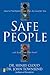 Safe People: How to Find Relationships That Are Good for You and Avoid Those That Aren't