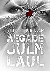 Aegade julm laul by Tiit Tarlap