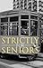 Strictly for Seniors by Sid Nachman