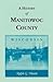 A History of Manitowoc County (Wisconsin)