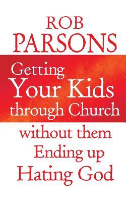 Getting Your Kids Through Church Without Them Ending Up Hating God