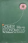 Homer Economicus: The Simpsons and Economics Homer Economicus: The Simpsons and Economics