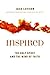 Inspired: The Holy Spirit a...