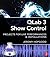 Q Lab Show Control: Projects for Live Performance and Installations: Projects for Live Performances & Installations