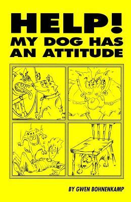 HELP! My Dog Has An Attitude (Paperback)