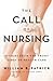 The Call of Nursing: Storie...