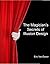 The Magician's Secrets of Illusion Design by Eric Van Duzer The Magician's Secrets of Illusion Design by Eric Van Duzer
