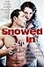 Snowed In