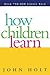 How Children Learn