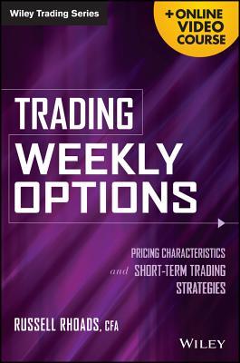 Trading Weekly Options: Strategies for Short-Term Market Moves
