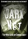 Enter the Dark Net – The Internet’s Greatest Secret Enter the Dark Net – The Internet’s Greatest Secret