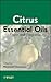 Citrus Essential Oils: Flavor and Fragrance