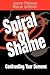 A Spiral of Shame: Confront...
