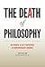 The Death of Philosophy
