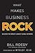 What Makes Business Rock: Building the World's Largest Global Networks