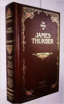 The works of James Thurber: Complete and unabridged by James Thurber