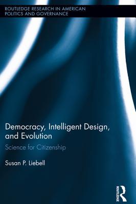 Democracy, Intelligent Design, and Evolution: Science for Citizenship