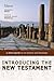 Introducing the New Testament: A Short Guide to Its History and Message