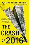 The Crash of 2016 by Thom Hartmann