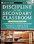 Discipline in the Secondary Classroom: A Positive Approach to Behavior Management