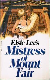Mistress of Mount Fair (Mass Market Paperback)