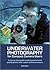 Underwater Photography for ...
