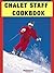 Chalet Staff Cookbook