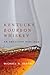 Kentucky Bourbon Whiskey: A...