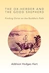 The Ox-Herder and the Good Shepherd: Finding Christ on the Buddha's Path