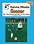 Teach'n Beginning Offensive Soccer Drills, Plays, Strategies,... by Bob Swope