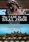The Case for the Real Jesus Student Edition by Lee Strobel