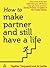 How to Make Partner and Still Have a Life
