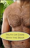 Truth or Dare with the Bear by Tricia Owens