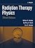 Radiation Therapy Physics