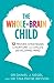 The Whole-Brain Child by Daniel J. Siegel