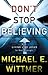 Don't Stop Believing: Why Living Like Jesus Is Not Enough