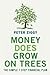 Money Does Grow on Trees