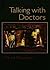 Talking with Doctors