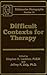 Difficult Contexts for Therapy Ericksonian Monographs No.: Ericksonian Monographs 10
