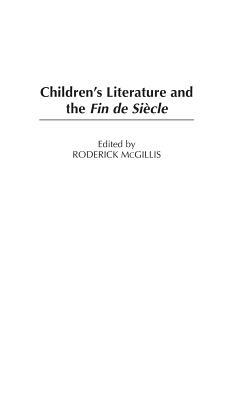 Children's Literature and the Fin de Siecle (Hardcover)