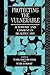 Protecting the Vulnerable: Autonomy and Consent in Health Care