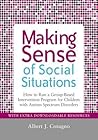Making Sense of Social Situations: How to Run a Group-Based Intervention Program for Children with Autism Spectrum Disorders